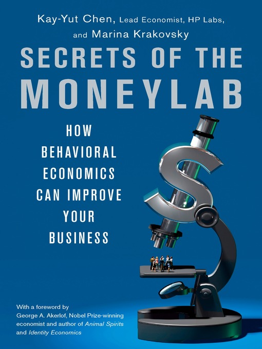 Title details for Secrets of the Moneylab by Kay-Yut Chen - Available